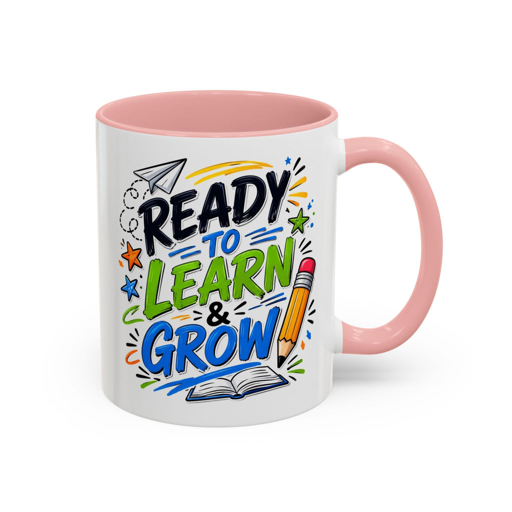 Ready to Learn & Grow Accent Coffee Mug — Teacher/Student Back to School Gift (11/15oz)